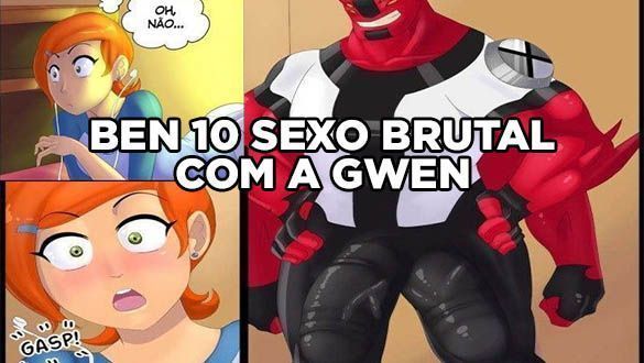 Ben 10 faz sexo brutal com Gwen