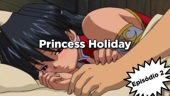 Princess Holiday Korogaru Ringo Tei Senya Ichiya - Episódio 02
