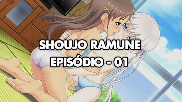 Shoujo Ramune EPISÓDIO 01