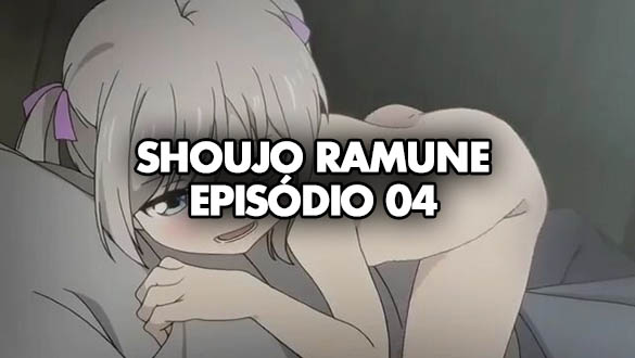 Shoujo Ramune EPISÓDIO 04